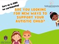 Are You Looking for New Ways to Support Your Autistic child?