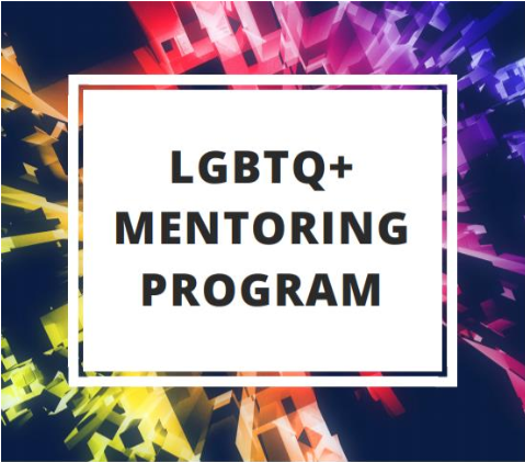 Applications Now Available for the 2018-19 LGBTQ-Plus Mentoring Program 