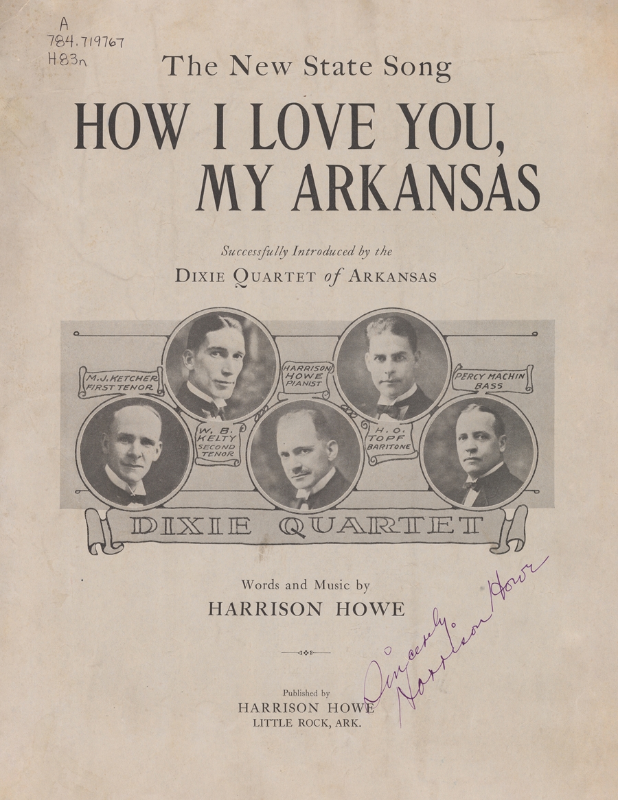 Autographed cover of Harrison Howe's "How I Love You, My Arkansas." Despite the cover text, the composition was never officially Arkansas' state song (in 1923, that honor was held by Eva Ware Barnett's "Arkansas"). While published compositions like this one were covered by federal copyright law at the time, sound recordings were not covered by federal copyright law until 1972.