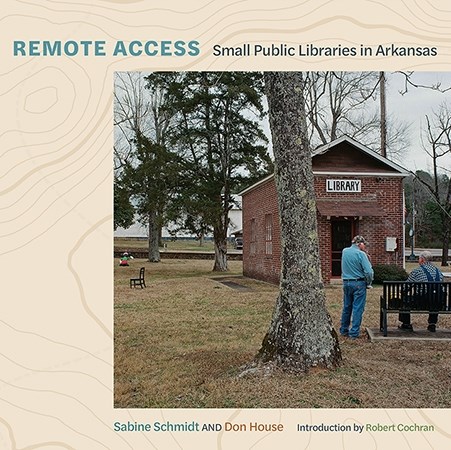 The cover for Remote Access: Small Public Libraries in Arkansas.