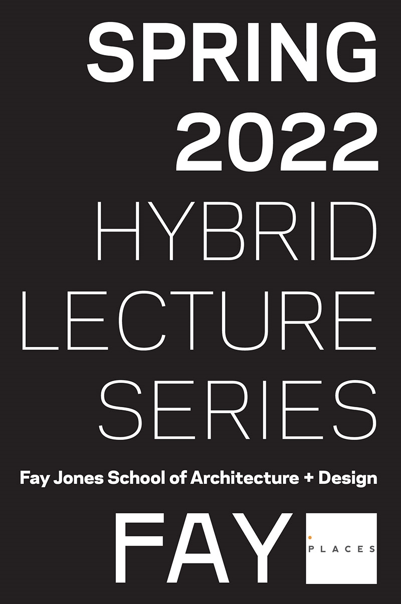 Uark Calendar 2022 Spring Fay Jones School Presents Hybrid Lecture Series For Spring 2022 Semester |  University Of Arkansas
