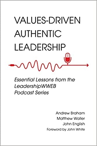 'Values-Driven Authentic Leadership' Shares Essential Lessons From Leaders 