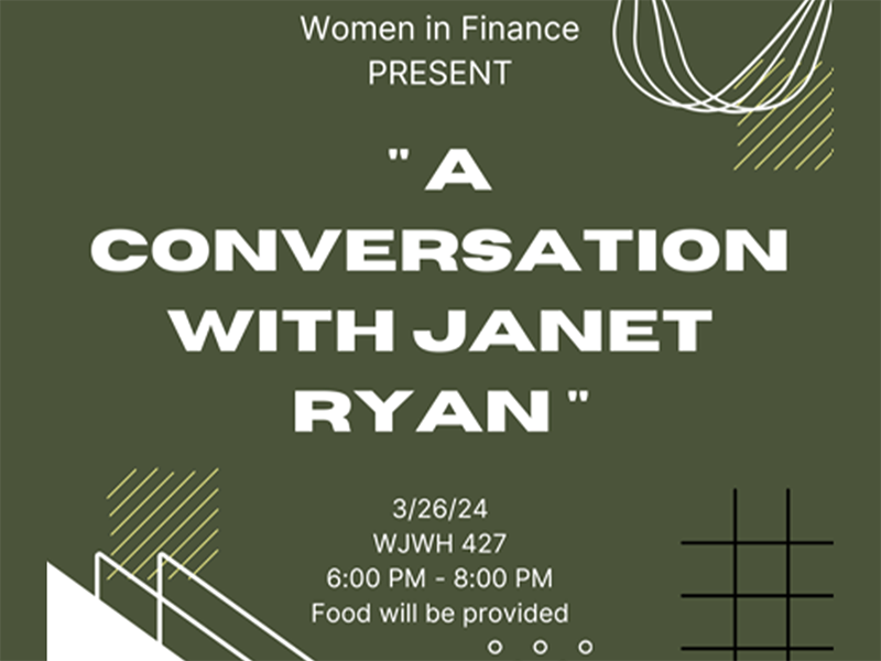 Women in Finance hosts Janet Ryan from Bank of America on Tuesday, March 26, in Willard J. Walker Hall room 427 from 6-8 p.m. for a fireside chat. All students are invited to attend.